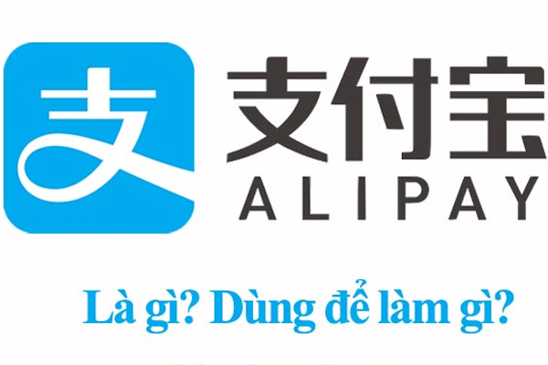 Alipay là gì? Ưu điểm và hạn chế khi sử dụng Alipay