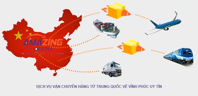 Amazing Logistics dịch vụ vận chuyển hàng từ Trung Quốc về Vĩnh Phúc nhanh chóng