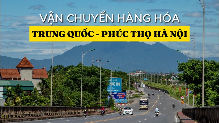 Dịch vụ vận chuyển hàng Trung Quốc về Phúc Thọ Hà Nội