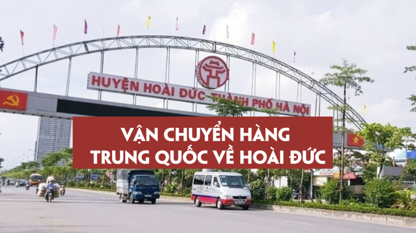 Vận chuyển hàng Trung Quốc về Hoài Đức, Hà Nội giá rẻ uy tín