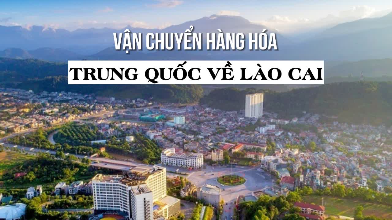 Vận chuyển hàng hóa trung quốc về Lào Cai