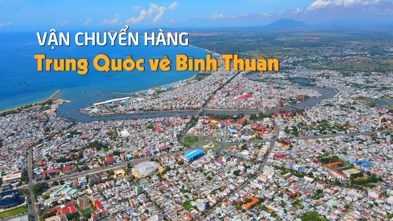 Đơn vị vận chuyển hàng Trung Quốc về Bình Thuận uy tín giá rẻ