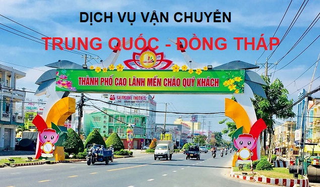 Dịch vụ vận chuyển hàng Trung Quốc - Đồng Tháp uy tín, chất lượng