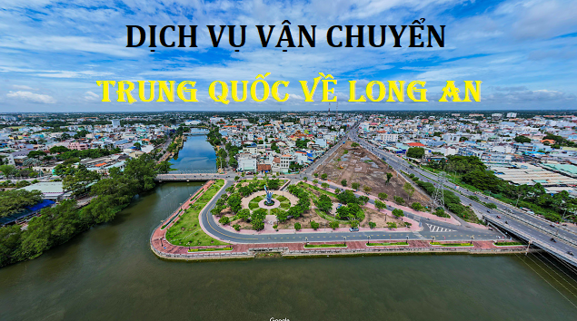 Dịch vụ vận chuyển hàng Trung Quốc về Long An uy tín, chất lượng