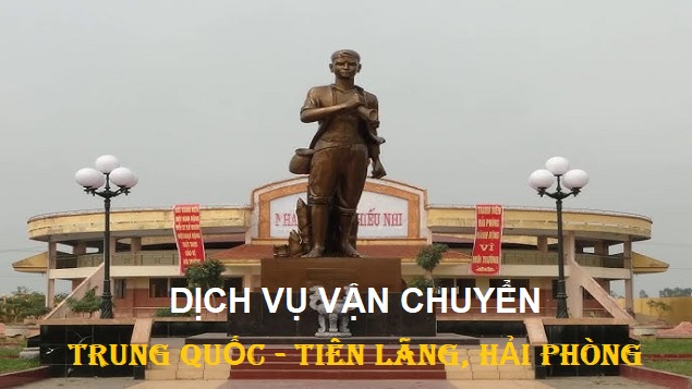 Dịch vụ vận chuyển hàng Trung Quốc về Tiên Lãng, Hải Phòng an toàn nhanh chóng1