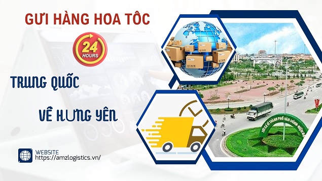 Gửi hàng hóa hỏa tốc Trung Quốc về Hưng Yên nhanh nhất 24 giờ