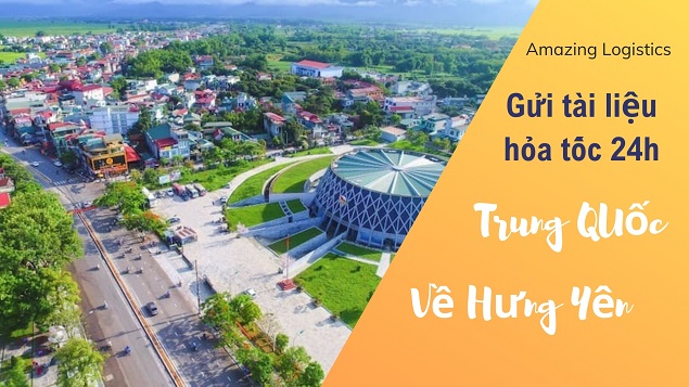 Gửi tài liệu từ Trung Quốc về Hưng Yên 24h nhanh nhất an toàn, chính xác