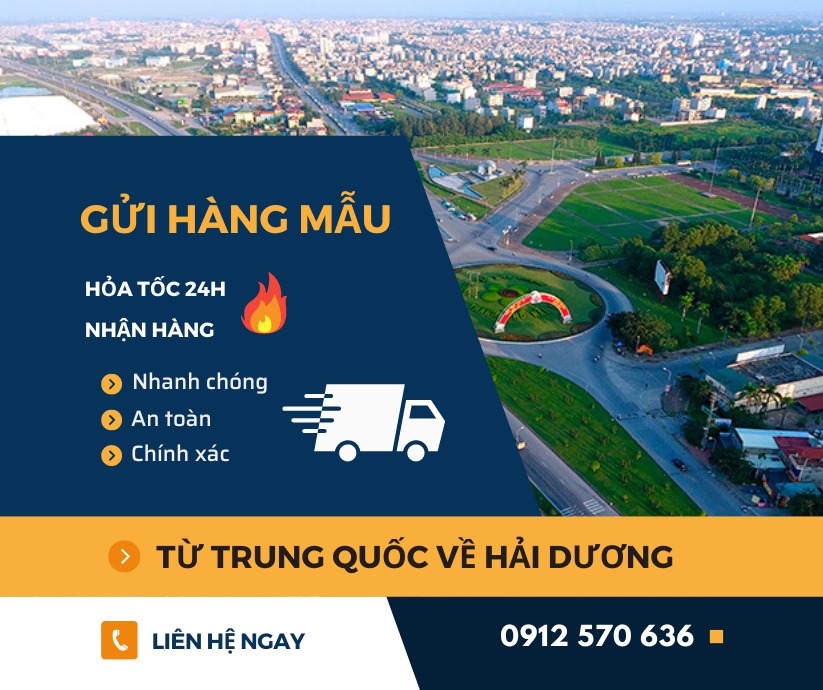 Gửi hàng mẫu hỏa tốc Trung Quốc về Hải Dương 24h nhận hàng