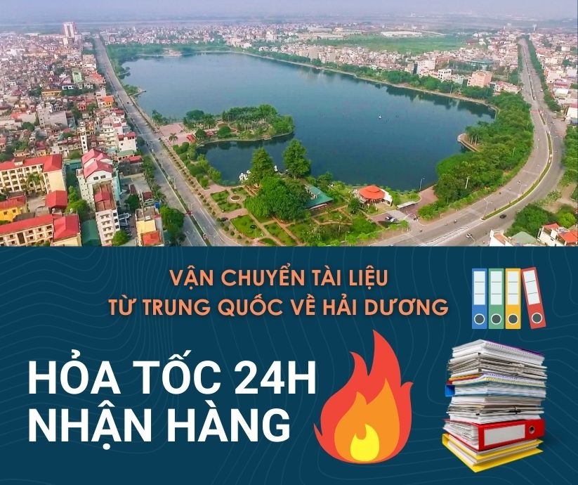 Vận chuyển tài liệu hỏa tốc Trung Quốc về Hải Dương 24h