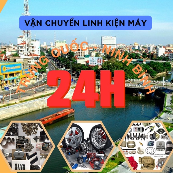 Vận chuyển hỏa tốc linh kiện máy Trung Quốc về Ninh Bình 24h