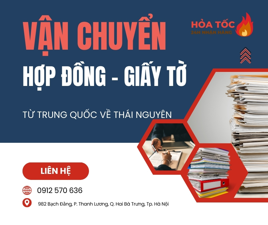 Gửi hợp đồng, giấy tờ từ Trung Quốc về Thái Nguyên nhanh 24h