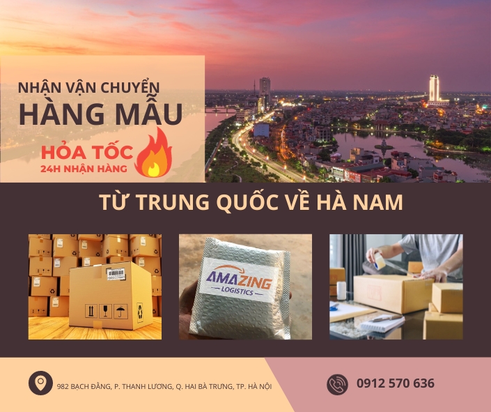 Vận chuyển hàng mẫu từ Trung Quốc về Hà Nam 24h nhận hàng