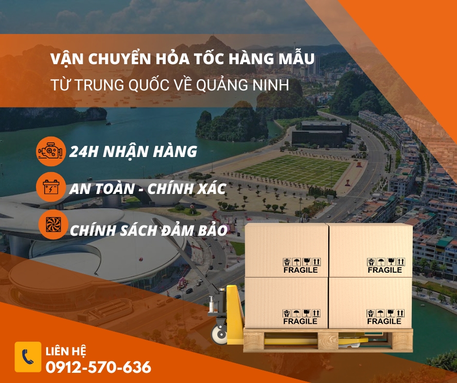 Vận chuyển hỏa tốc hàng mẫu từ Trung Quốc về Quảng Ninh 24h