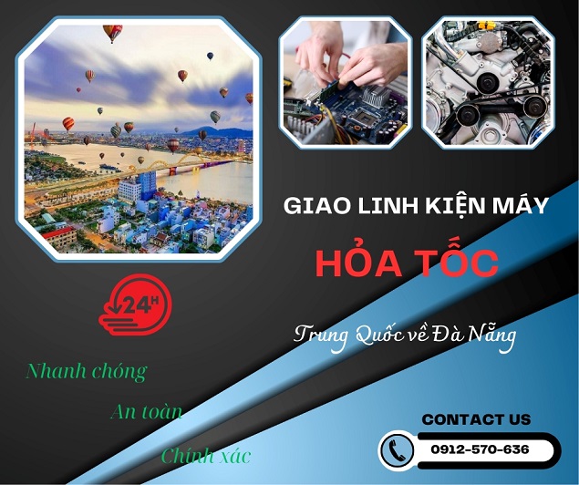 Gửi hỏa tốc linh kiện máy từ Trung Quốc về Đà Nẵng nhanh nhất