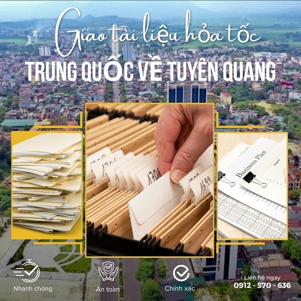 Gửi hỏa tốc tài liệu từ Trung Quốc về Tuyên Quang nhanh 24h