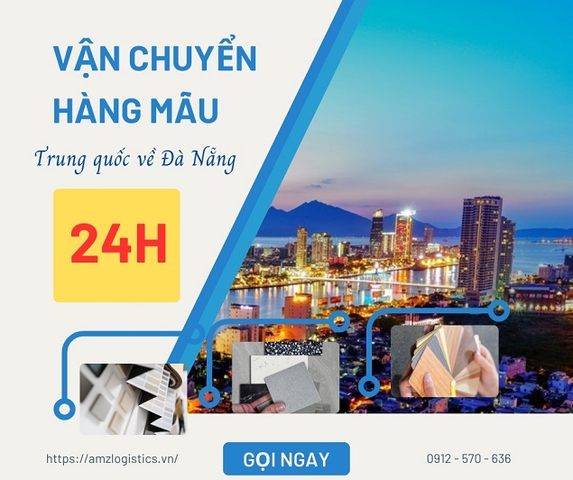 Vận chuyển hàng mẫu từ Trung Quốc về Đà Nẵng nhanh nhất