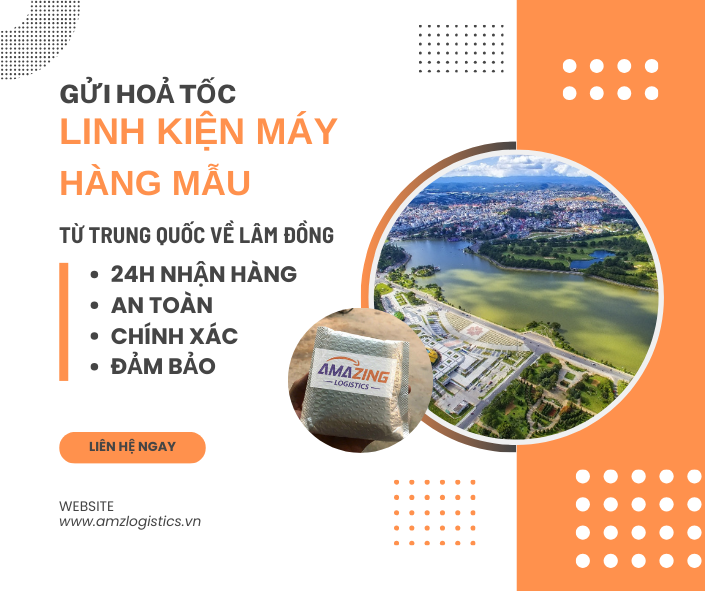 Gửi hỏa tốc linh kiện máy, hàng mẫu Trung Quốc về Lâm Đồng