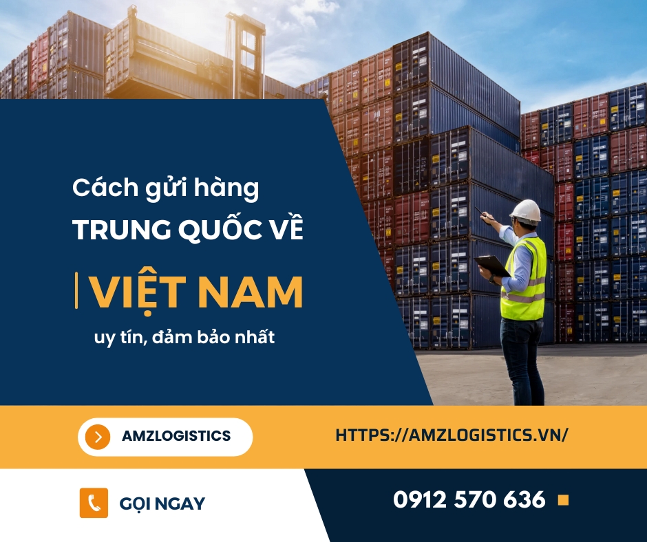 Cách gửi hàng từ Trung Quốc về Việt Nam uy tín, đảm bảo nhất