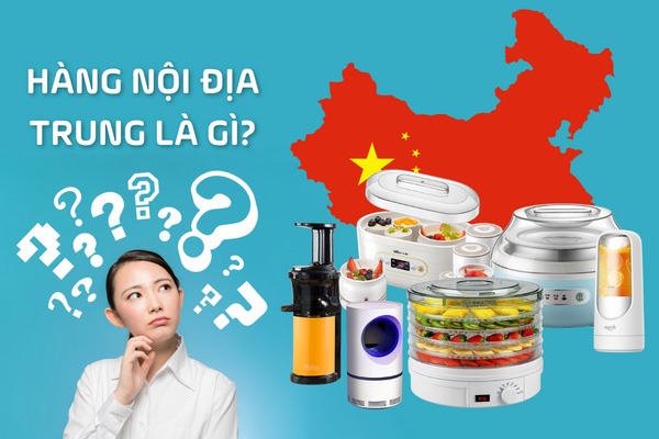 Hàng nội địa Trung là gì