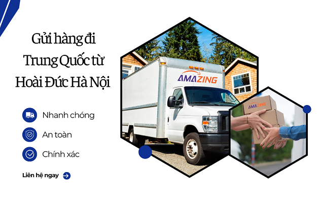 Gửi hàng đi Trung Quốc từ Hoài Đức Hà Nội trọn gói nhanh chóng