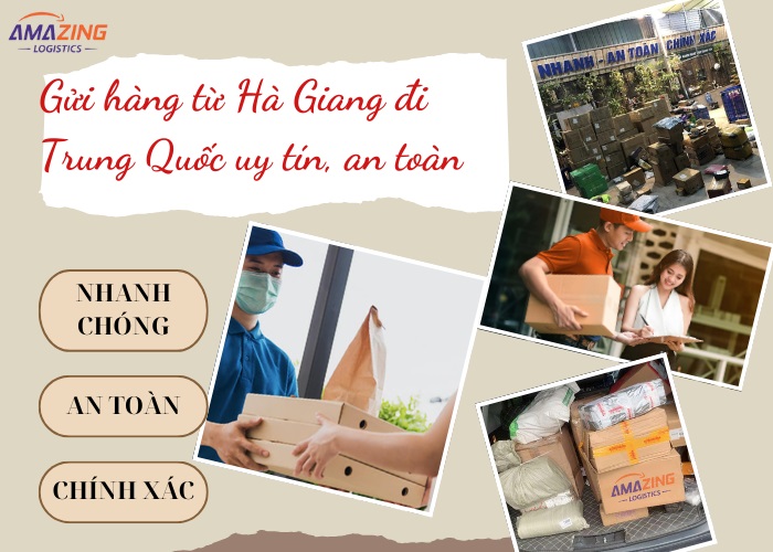 Gửi hàng từ Hà Giang đi Trung Quốc uy tín, an toàn