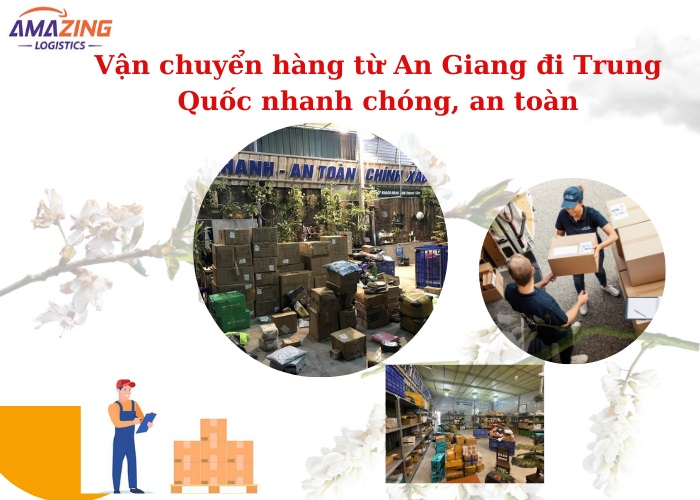 Vận chuyển hàng từ An Giang đi Trung Quốc nhanh chóng