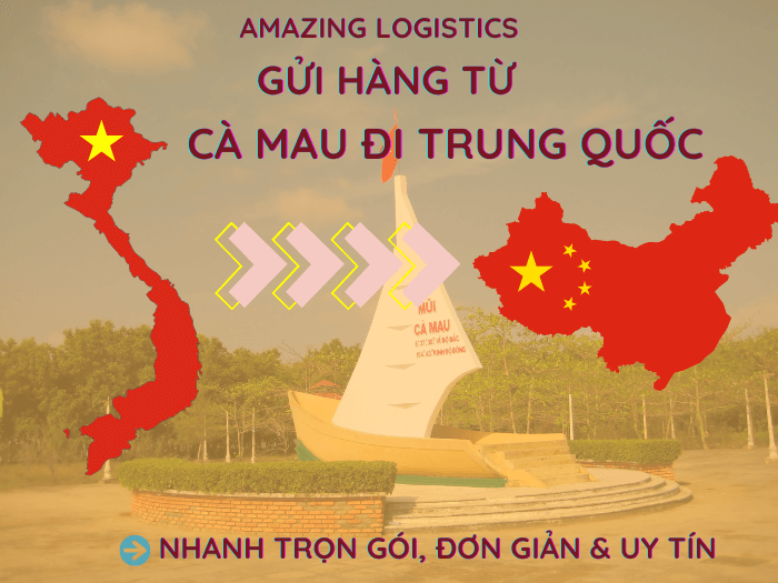Vận chuyển hàng hóa từ Cà Mau sang Trung Quốc – kết nối thương mại hai chiều hiệu quả