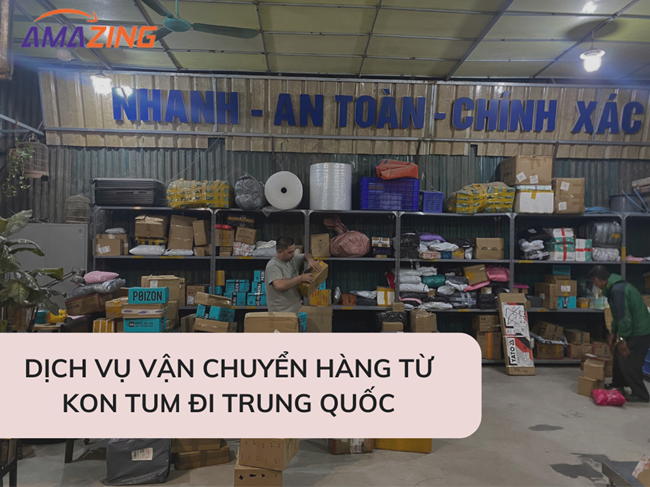 Vận chuyển hàng từ Kon Tum đi Trung Quốc nhanh an toàn nhất