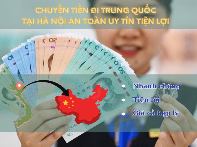 Chuyển tiền đi Trung Quốc tại Hà Nội an toàn uy tín tiện lợi