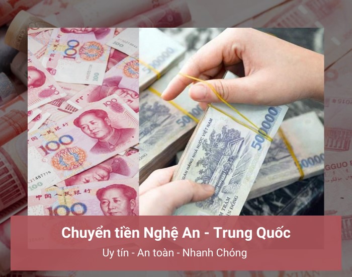 Chuyển tiền đi Trung Quốc từ Nghệ An uy tín an toàn