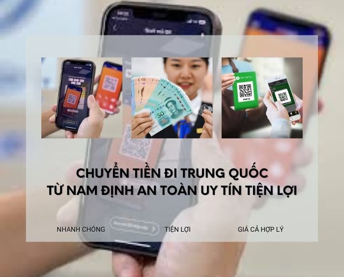 Chuyển tiền sang Trung Quốc từ Nam Định an toàn nhanh chóng