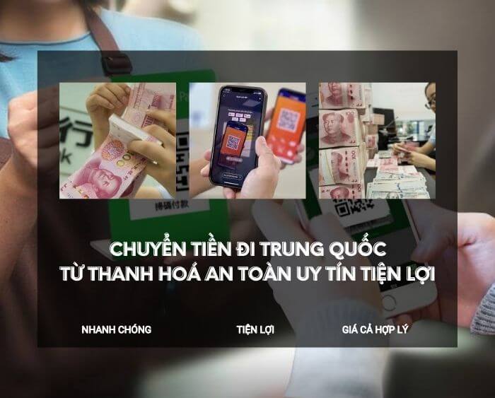 Chuyển Tiền Sang Trung Quốc Tại Thanh Hóa Tỷ Giá Và Phí Tối Ưu