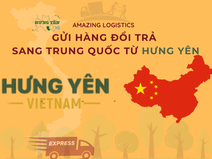 Dịch vụ đổi trả hàng từ Hưng Yên sang Trung Quốc – nhanh chóng, minh bạch và tận tâm