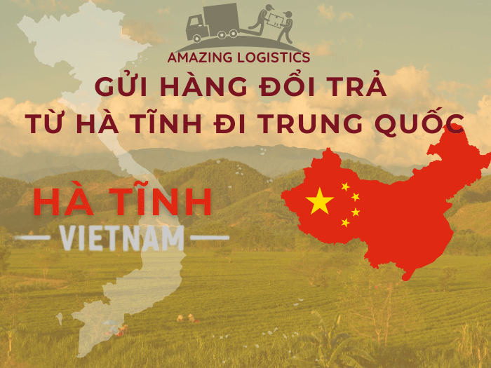Dịch vụ đổi trả hàng từ Hà Tĩnh sang Trung Quốc – hỗ trợ tận nơi, xử lý trọn gói, đúng hẹn từng đơn