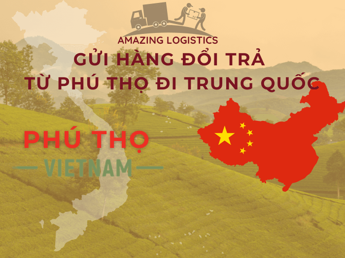 Dịch vụ đổi trả hàng từ Phú Thọ sang Trung Quốc – hỗ trợ tận tâm, quy trình minh bạch tại Amazing Logistics