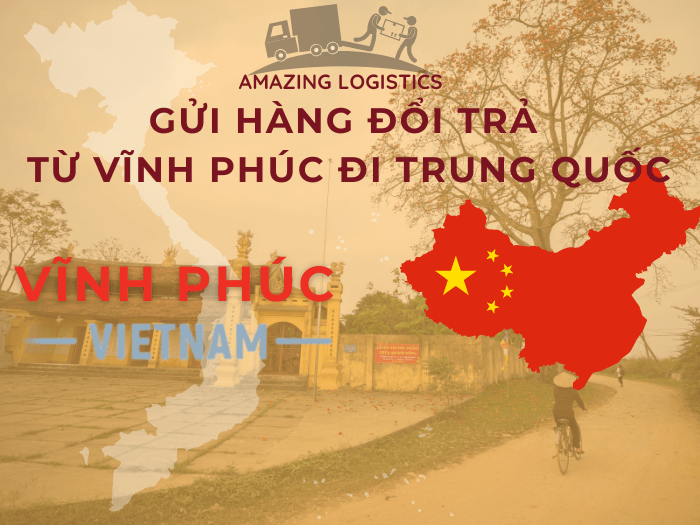 Amazing Logistics đồng hành cùng khách hàng Vĩnh Phúc đổi trả hàng sang Trung Quốc – uy tín, không phí ẩn