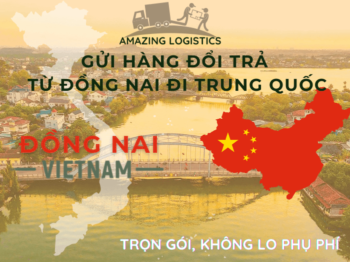 Amazing Logistics – lựa chọn đáng tin cậy cho khách Đồng Nai đổi trả hàng đi Trung Quốc, xử lý linh hoạt và đúng cam kết