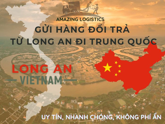 Amazing Logistics đồng hành cùng khách hàng Long An đổi trả hàng sang Trung Quốc – uy tín, không phí ẩn
