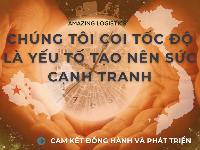 Chúng tôi coi tốc độ là yếu tố tạo nên sức cạnh tranh. Amazing logistics cam kết đồng hành và phát triển