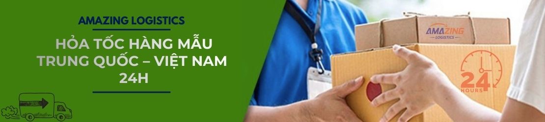 Vận chuyển hàng mẫu hỏa tốc Trung Quốc Việt Nam nhanh 24h
